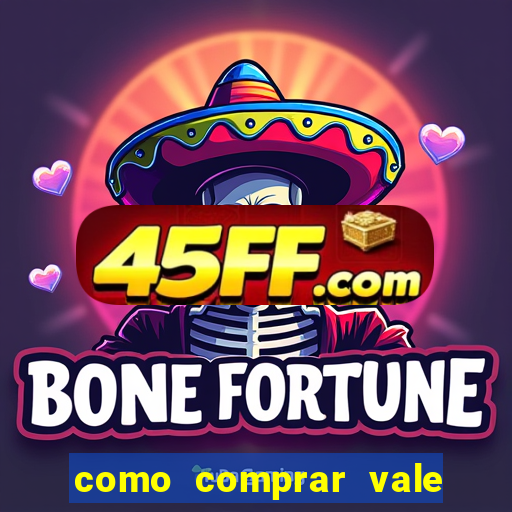 como comprar vale sorte online